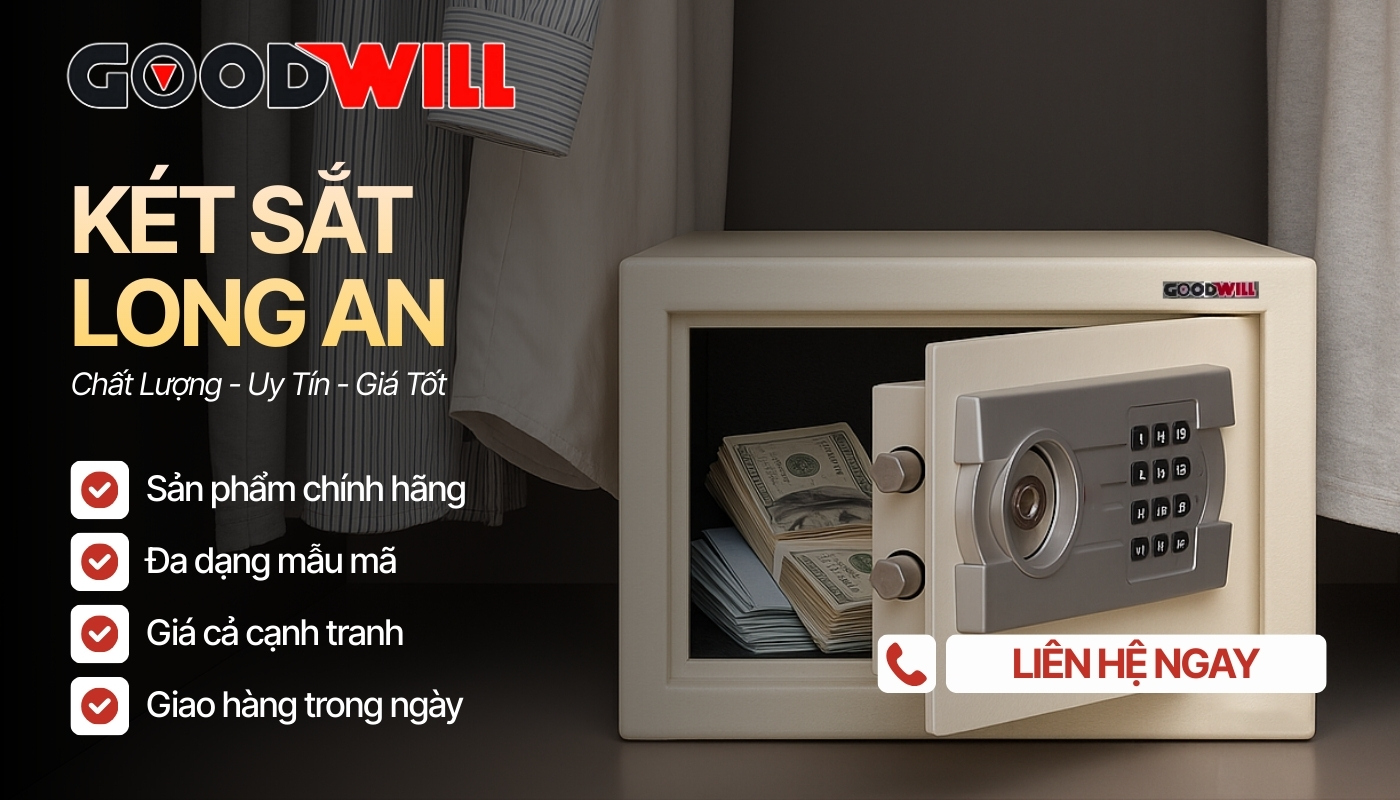 GOODWILL - Địa chỉ cửa hàng bán két sắt Long An giá rẻ, uy tín