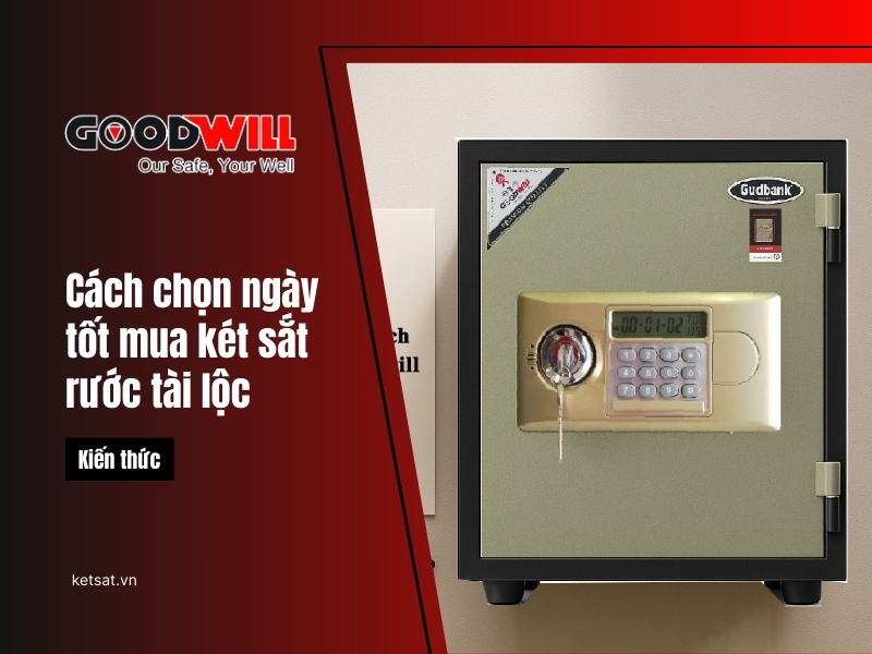ngày tốt mua két sắt