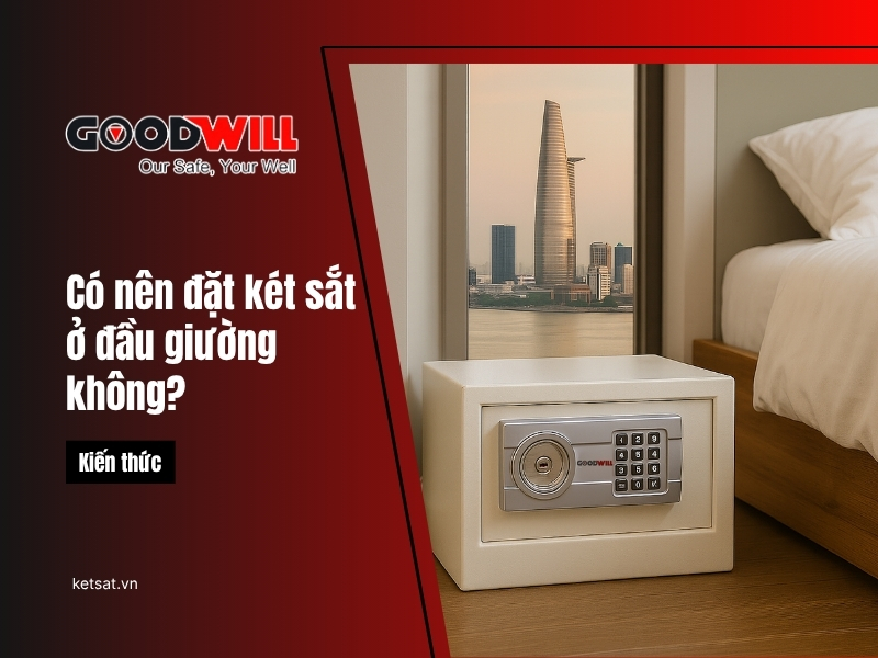 có nên đặt két sắt ở đầu giường