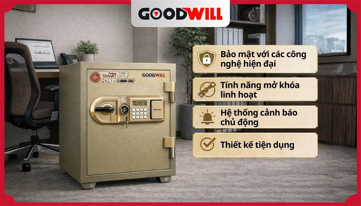 Có nên mua két sắt thông minh Goodwill cho gia đình và văn phòng